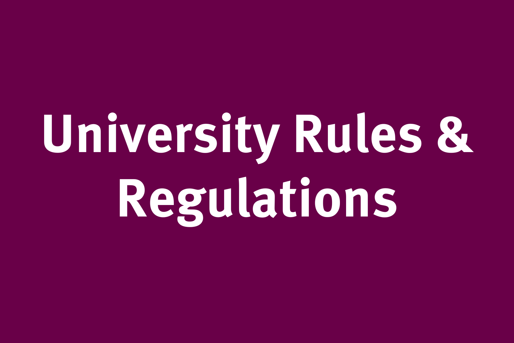 Button to go to university rules and regulations.