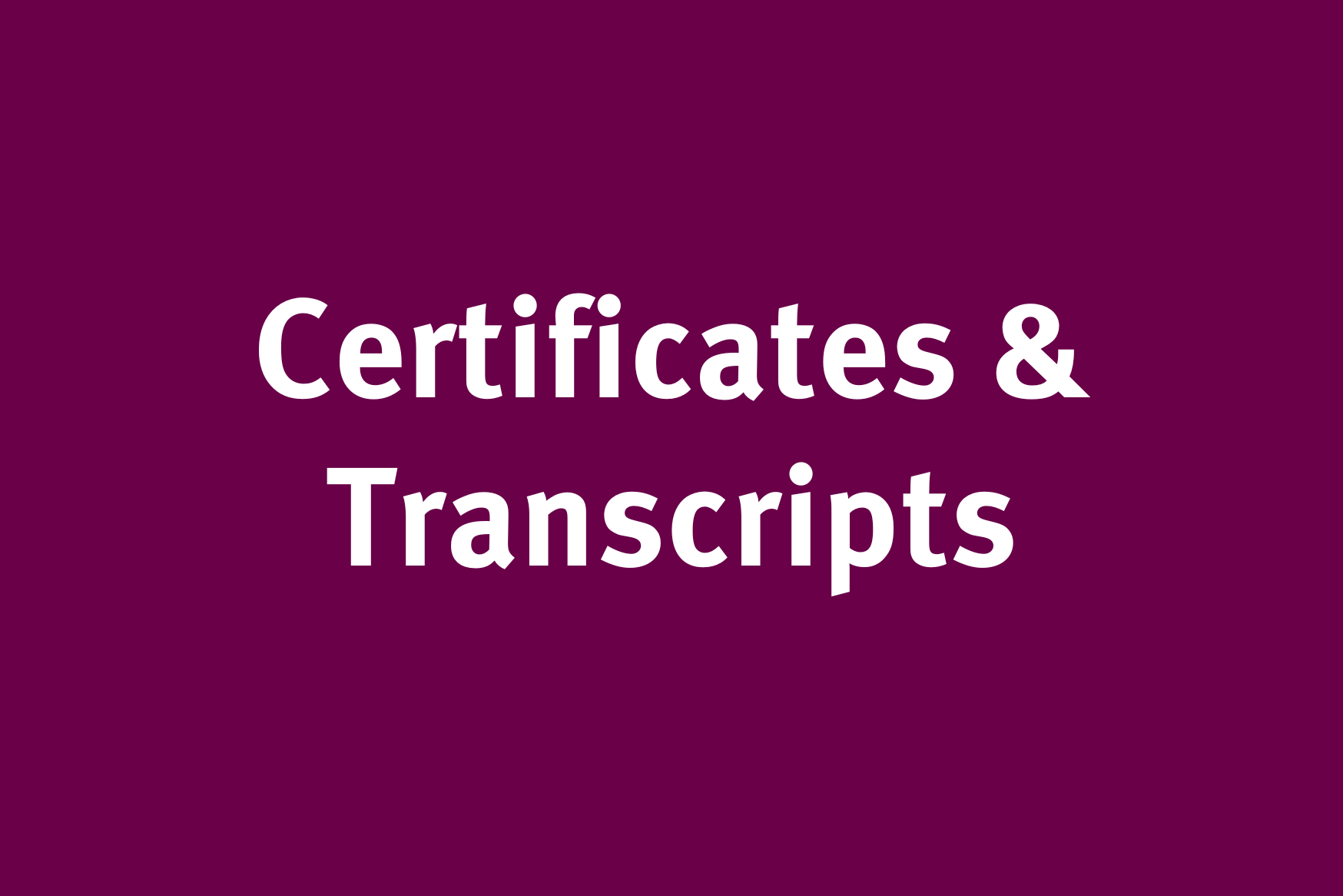 Button to go to certificates and transcripts.